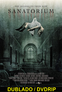 ASSISTIR SANATORIUM DUBLADO 2014